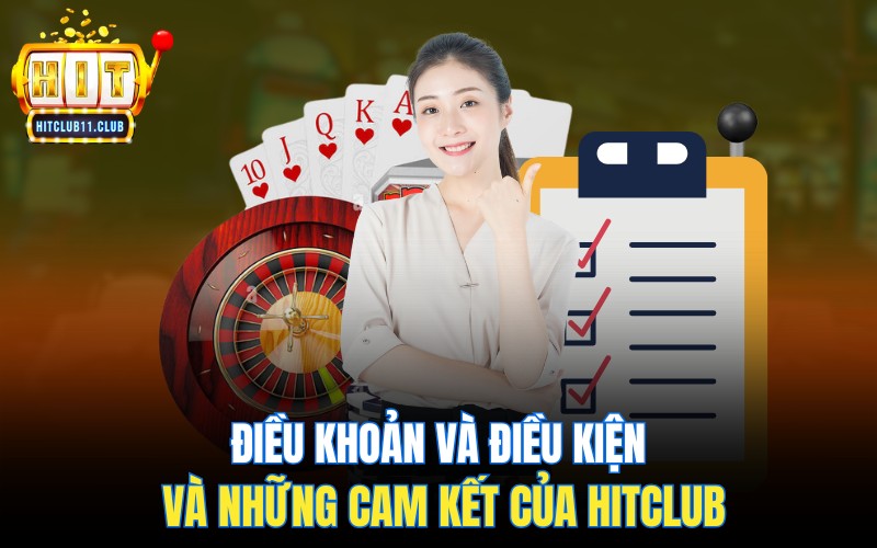 Cam kết và điều khoản điều kiện HitClub