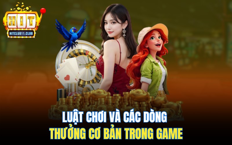 Luật chơi và các dòng thưởng cơ bản trong game