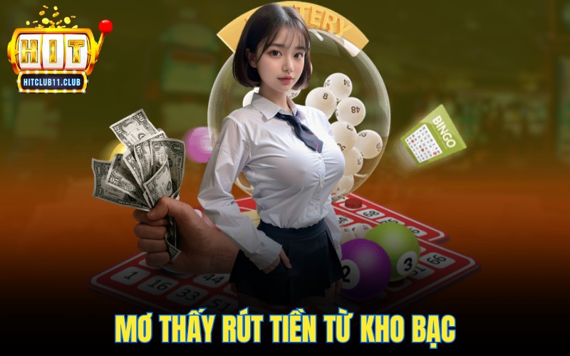 Mơ thấy rút tiền từ kho bạc