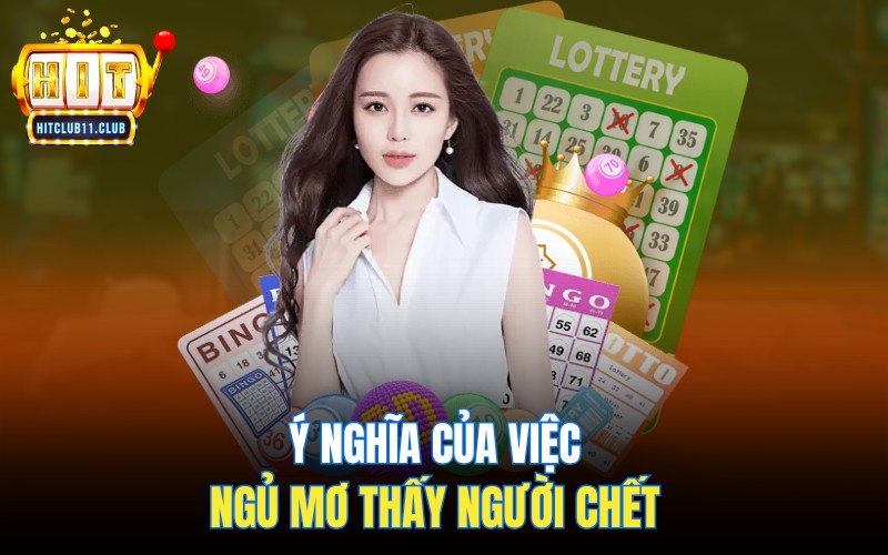 Ý nghĩa của việc ngủ mơ thấy người chết